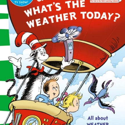 Oh Say Can You Say What's The Weather Today (The Cat in the Hat’s Learning Library)