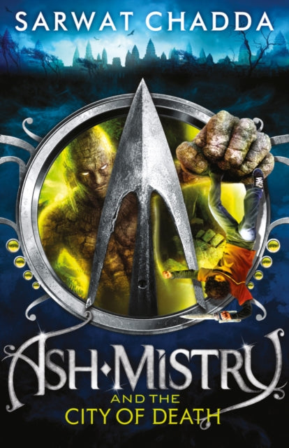Ash Mistry and the City of Death Book 2 The Ash