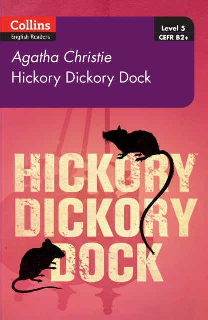 Hickory Dickory Dock: Level 5, B2+ (Collins Agatha Christie ELT Readers)