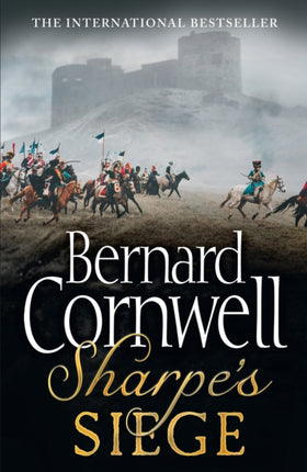 Sharpe’s Siege: The Winter Campaign, 1814 (The Sharpe Series, Book 19)