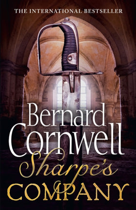 Sharpe’s Company: The Siege of Badajoz, January to April 1812 (The Sharpe Series, Book 13)