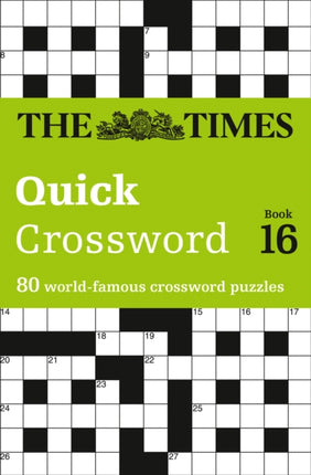 The Times Quick Crossword Book 16: 80 world-famous crossword puzzles from The Times2 (The Times Crosswords)