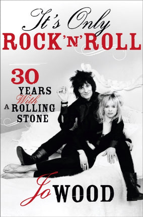 ITS ONLY ROCK N ROLL Thirty Years with a Rolling Stone