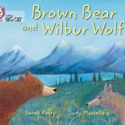 Brown Bear and Wilbur Wolf: Band 07/Turquoise (Collins Big Cat)