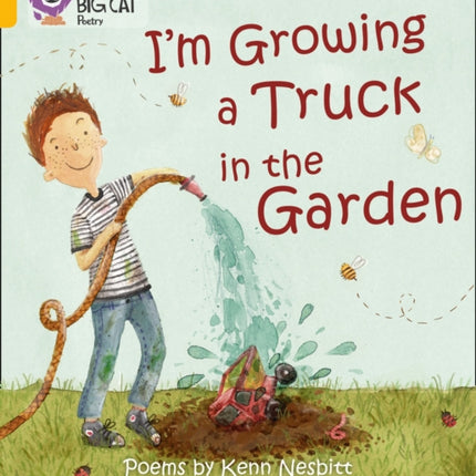 I'm Growing a Truck in the Garden: Band 09/Gold (Collins Big Cat)