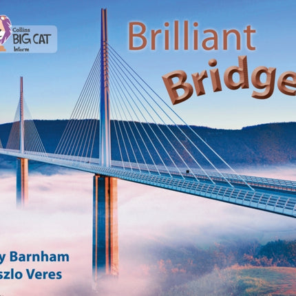 Brilliant Bridges: Band 09/Gold (Collins Big Cat)