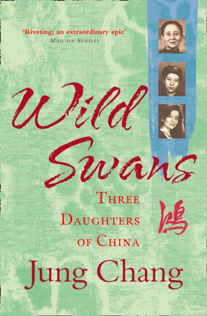 Wild Swans: Three Daughters of China