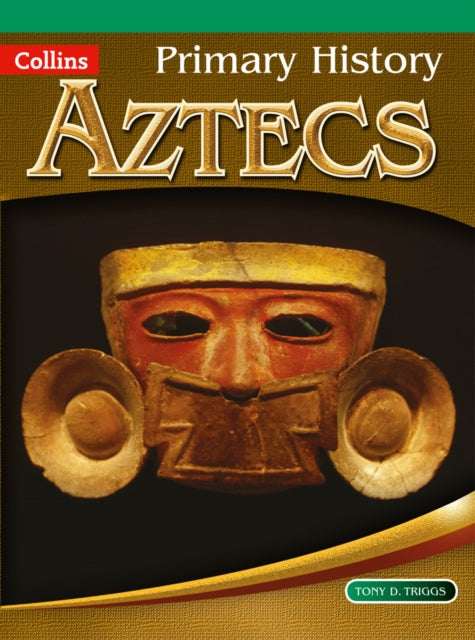 Primary History – Aztecs