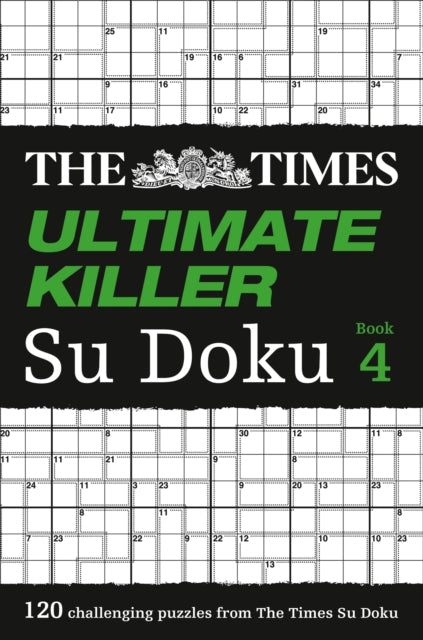 The Times Ultimate Killer Su Doku Book 4: 120 challenging puzzles from The Times (The Times Su Doku)