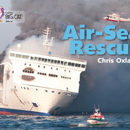 Air-Sea Rescue: Band 12/Copper (Collins Big Cat)