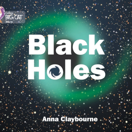 Black Holes: Band 14/Ruby (Collins Big Cat)