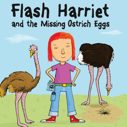 Flash Harriet and the Missing Ostrich Eggs: Band 14/Ruby (Collins Big Cat)