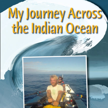 My Journey across the Indian Ocean: Band 17/Diamond (Collins Big Cat)