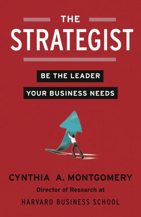 The Strategist: Be the Leader Your Business Needs