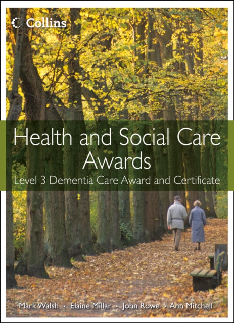 Health and Social Care Awards – Health and Social Care: Level 3 Dementia Care Award and Certificate