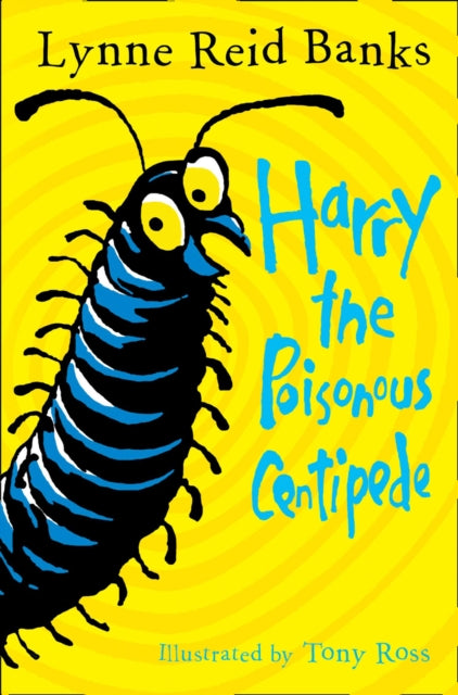 Harry the Poisonous Centipede: A Story To Make You Squirm