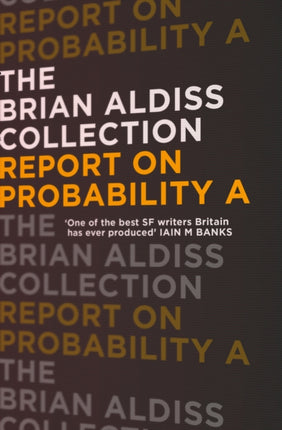 REPORT ON PROBABILITY A The Brian Aldiss Collection