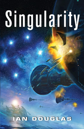 Singularity AN EPIC ADVENTURE FROM THE MASTER OF MILITARY SCIENCE FICTION Book 3 Star Carrier