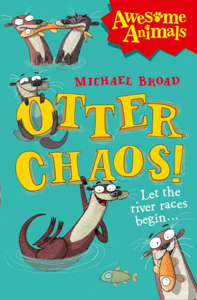 Otter Chaos! (Awesome Animals)