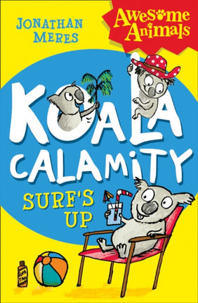 Koala Calamity  Surfs Up