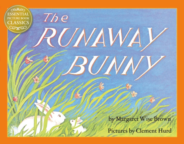 The Runaway Bunny (Essential Picture Book Classics)