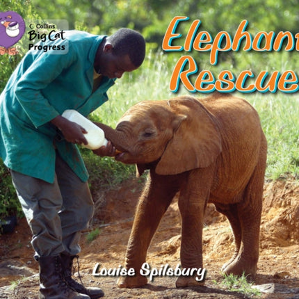 Elephant Rescue: Band 08 Purple/Band 12 Copper (Collins Big Cat Progress)