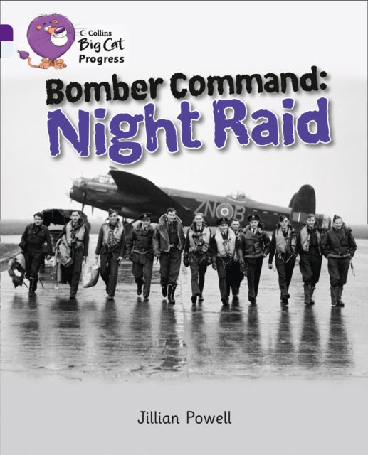 Bomber Command: Night Raid: Band 08 Purple/Band 17 Diamond (Collins Big Cat Progress)