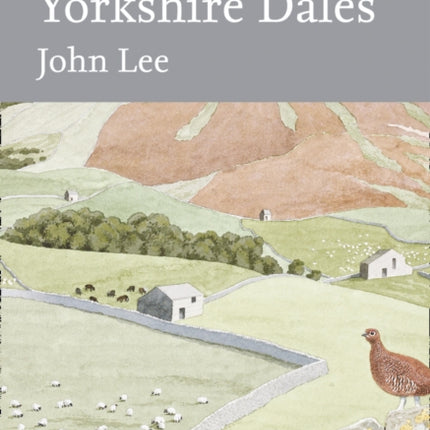 Yorkshire Dales (Collins New Naturalist Library, Book 130)