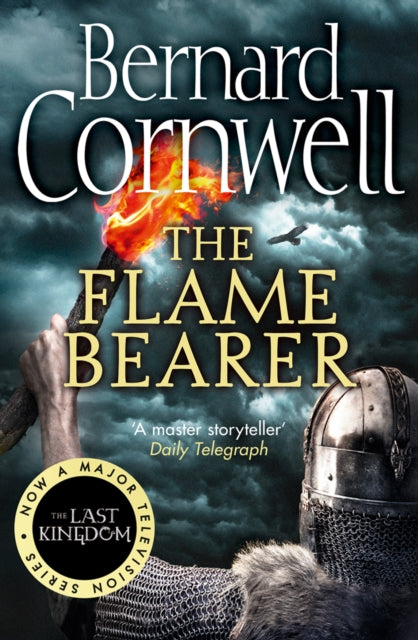 The Flame Bearer (The Last Kingdom Series, Book 10)