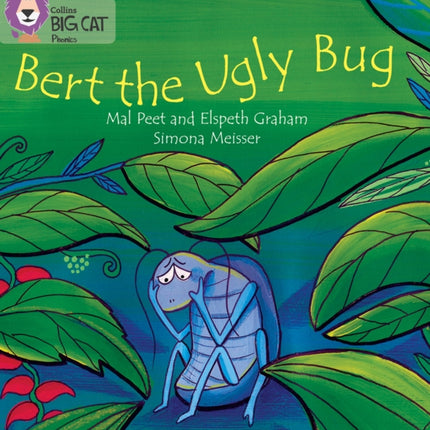 BERT THE UGLY BUG: Band 04/Blue (Collins Big Cat Phonics)