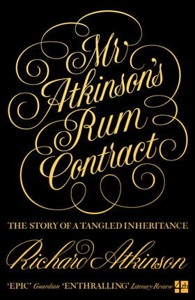 Mr Atkinson’s Rum Contract: The Story of a Tangled Inheritance