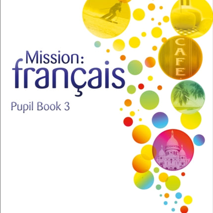 Mission: français – Pupil Book 3