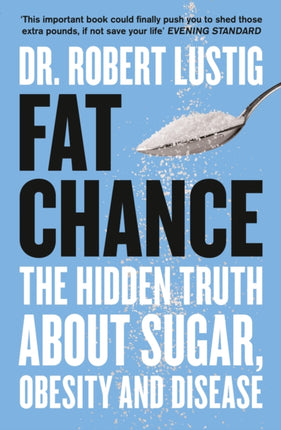Fat Chance The Hidden Truth About Sugar Obesity