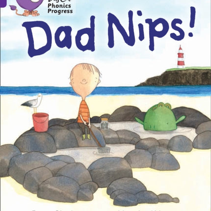 Dad Nips!: Band 01A Pink A/Band 08 Purple (Collins Big Cat Phonics Progress)