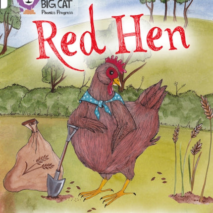 Red Hen: Band 02A Red A/Band 10 White (Collins Big Cat Phonics Progress)