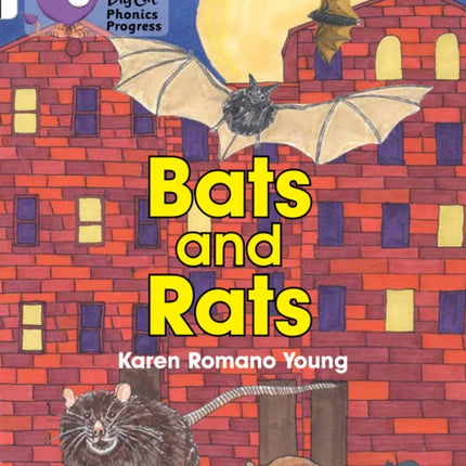 Bats and Rats: Band 03 Yellow/Band 10 White (Collins Big Cat Phonics Progress)