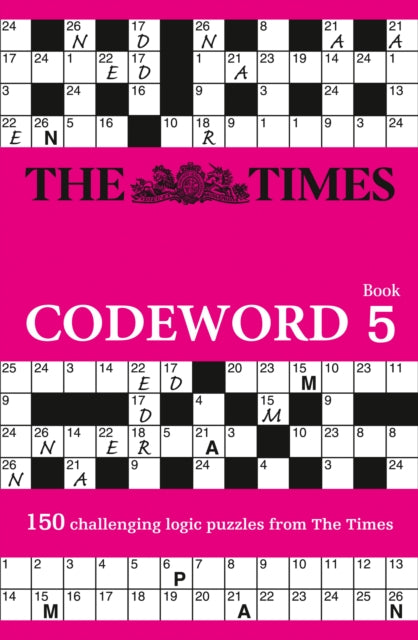 The Times Codeword 5: 150 cracking logic puzzles (The Times Puzzle Books)