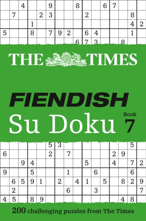 The Times Fiendish Su Doku Book 7: 200 challenging puzzles from The Times (The Times Su Doku)