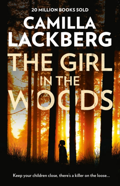 The Girl in the Woods (Patrik Hedstrom and Erica Falck, Book 10)