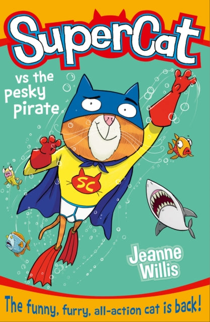 Supercat vs the Pesky Pirate (Supercat, Book 3)