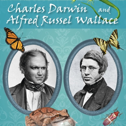 Charles Darwin and Alfred Russel Wallace: Band 18/Pearl (Collins Big Cat)