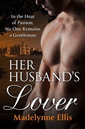 HER HUSBANDS LOVER A scandalous regency romance novel perfect for fans of Bridgerton