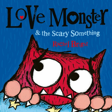 Love Monster and the Scary Something