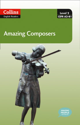 Collins ELT Readers  Amazing Composers Level 2