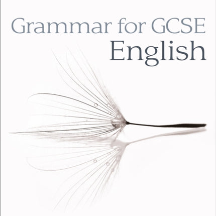 Grammar for GCSE English (Aiming for)