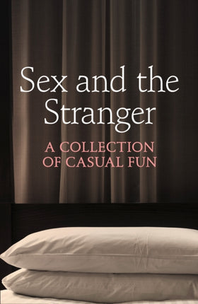 SEX AND THE STRANGER
