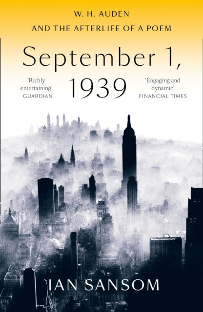 September 1 1939 W. H. Auden and the Afterlife of