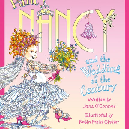 Fancy Nancy and the Wedding of the Century