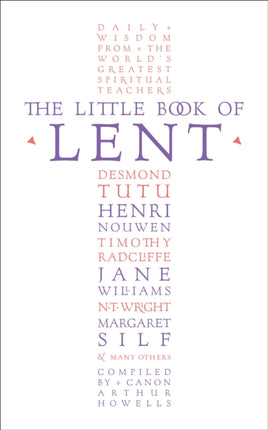 The Little Book of Lent: Daily Reflections from the World’s Greatest Spiritual Writers