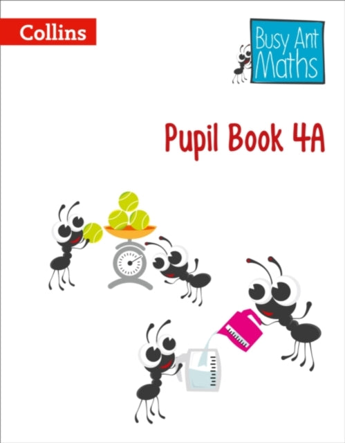 Pupil Book 4A (Busy Ant Maths)